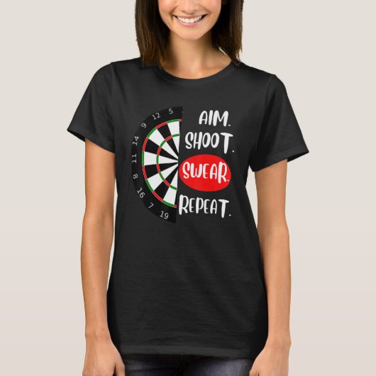 Aim Shoot Swear Herhaal Dartboard Darts player T-shirt (Voorkant)