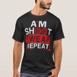 Aim Shoot Swear Herhaal Darts T-shirt
