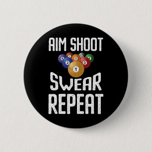 Aim Shoot Swear Herhaal Grappige Biljart Speler Zw Ronde Button 5,7 Cm