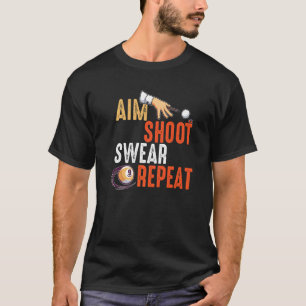 Aim Shoot Swear Herhaalt Billards en Pool T-shirt