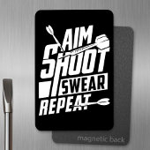 Aim Shoot Swear Repeat - Grappige darter Magneet