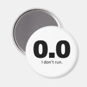 Aimant 0,0 Je ne cours pas. (Recto/Verso)