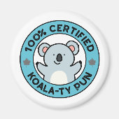 Aimant 100% Certifié Koala-ty Pun Funny Koala Pun (Devant)