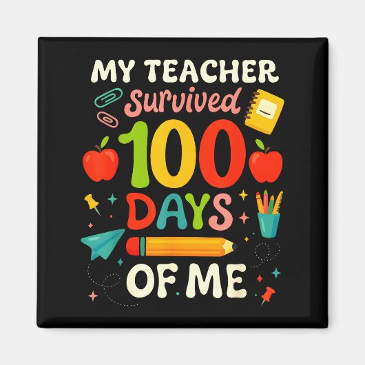 Aimant 100 Days Of School My Teacher Survived 100 Days Of (Devant)