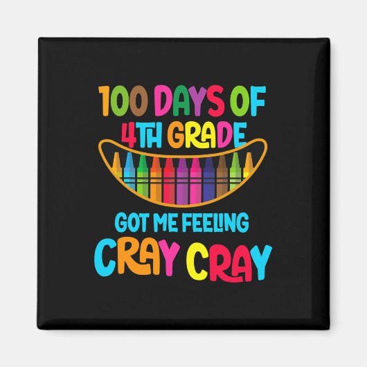 Aimant 100 Jours De 4E Année M'Ont Fait Sentir Cray Cray (Devant)