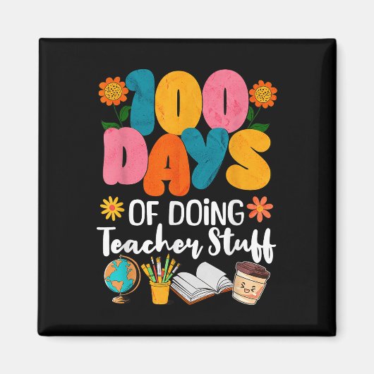 Aimant 100 Jours De Faire Des Stups D'Enseignant 100E Jou (Devant)