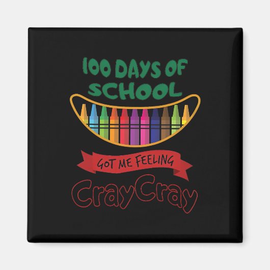 Aimant 100 Jours D'École M'Ont Fait Sentir Cray Cray (Devant)