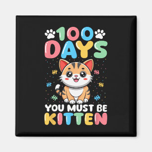 Aimant 100 jours d'école Vous devez être un chaton 100 jo