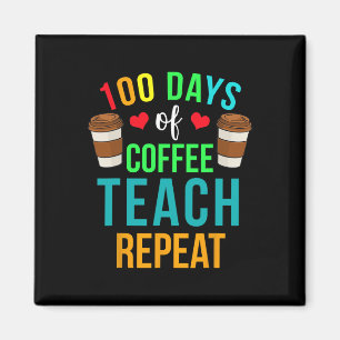 Aimant 100 Jours D'Enseignement Du Café Répéter 100E Jour