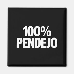 Aimant 100% pendejo drôle citation sarcastique femmes hom