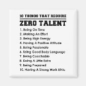 Aimant 10 Things That Require Zero Talent Motivational  (Devant)