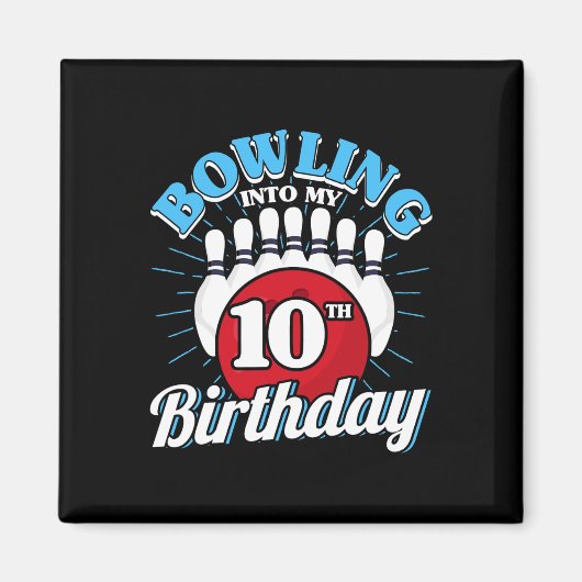 Aimant 10e anniversaire Bowling Thème Bowling Into Annive (Devant)