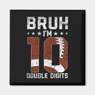 Aimant 10e Anniversaire Football Bruh Je suis Double Chif
