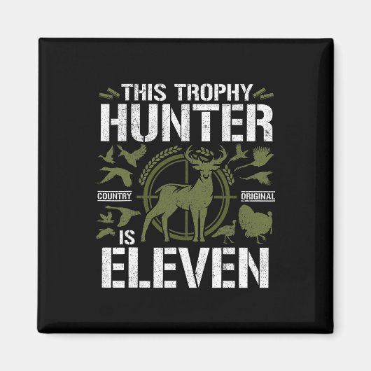 Aimant 11 Ans Chasse Anniversaire Fête du Cerf Chasseur 1 (Devant)