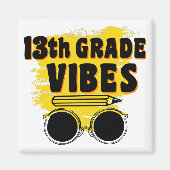 Aimant 13e Grade Vibes Shirt back To School First Day (Devant)