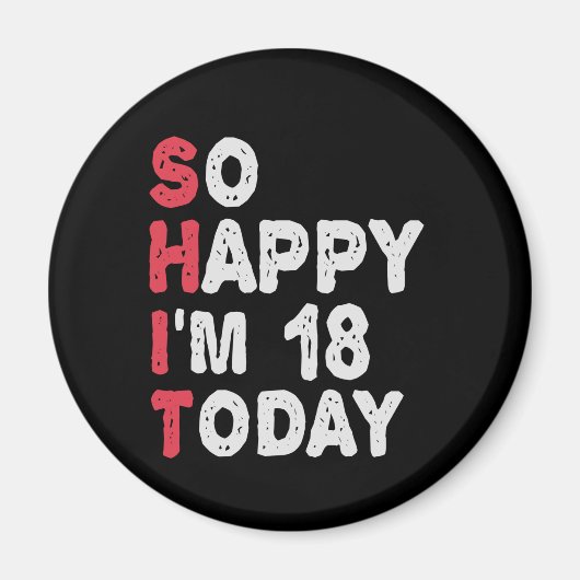 Aimant 18e anniversaire Tellement heureux que j'ai 18 ans (Devant)