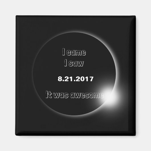 Aimant 2017 Solaire Eclipse Je suis venu, J'ai vu, C'étai (Devant)