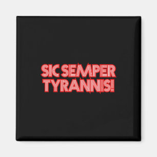 Aimant 2025 Juillet 4 Sic Semper Tyrannis Vétérans Trump