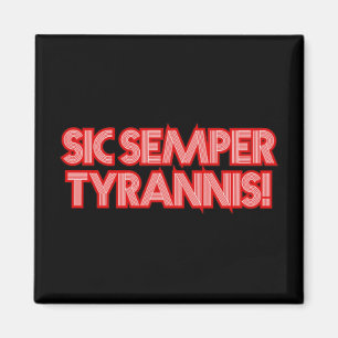 Aimant 2025 Juillet 4 Sic Semper Tyrannis Vétérans Trump