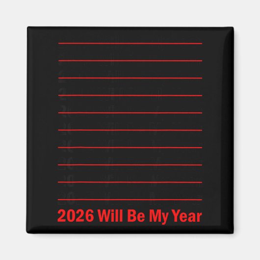 Aimant 2026 Will Be My Year Funny Humor New Year Quote Me (Devant)