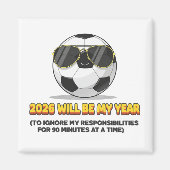 Aimant 2026 Will Be My Year to Ignore My Responsibilities (Devant)