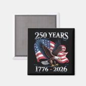 Aimant 250 Years 4th Of July Eagle USA Flag 1776 2026 (Recto/Verso)