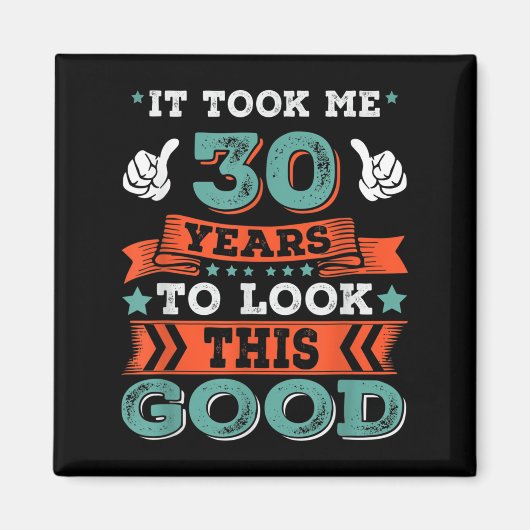 Aimant 30e Anniversaire Citation Graphiques Drôle 30 Ans  (Devant)