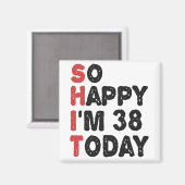 Aimant 38e anniversaire So Happy I'm 38 Today Cadeau Drôl (Recto/Verso)