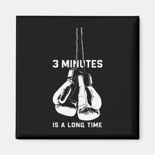 Aimant 3 minutes, c'est un long moment Boxe Kickboxing Dr (Devant)