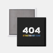 Aimant 404 Attraction introuvable Funny Aroace Erreur Mes (Recto/Verso)
