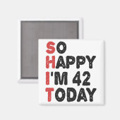 Aimant 42e anniversaire So Happy I'm 42 Today Cadeau drôl (Recto/Verso)