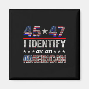Aimant 45 47 Je M'Identifie Comme Un Drapeau Trump Améric