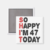 Aimant 47e anniversaire So Happy I'm 47 Aujourd'hui Cadea (Recto/Verso)