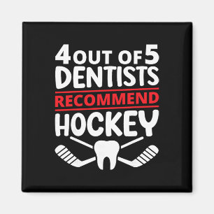 Aimant 4 dentistes sur 5 recommandent l'hockey sur glace