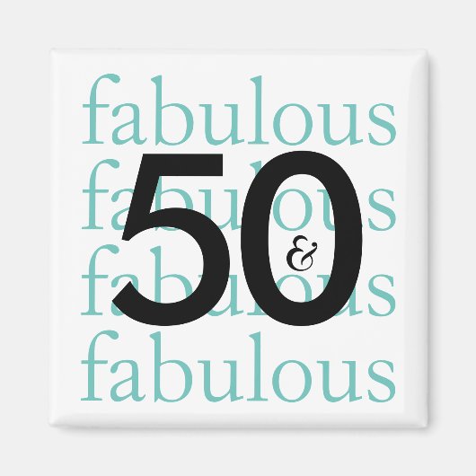 Aimant 50 et fabuleux | Noir, Blanc, Typographie Turquois (Devant)