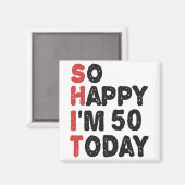 Aimant 50e anniversaire So Happy I'm 50 Today Gift Funny (Recto/Verso)