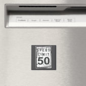 Aimant 50th Birthday Funny Ngy Speed Limit Sign  (In Situ (Lave-vaisselle))