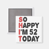 Aimant 52e anniversaire So Happy I'm 52 Today Cadeau drôl (Recto/Verso)