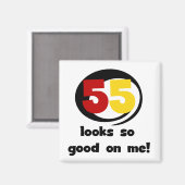 Aimant 55 Semble si bon sur moi T-shirts et cadeaux (Recto/Verso)