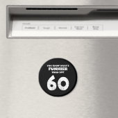 Aimant 60 ans Tu sais ce qui est drôle 59 (In Situ (Lave-vaisselle))