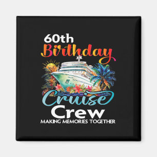 Aimant 60e anniversaire de croisière Crew Friends Famille