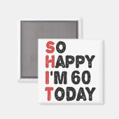 Aimant 60e anniversaire So Happy I'm 60 Today Cadeau drôl (Recto/Verso)