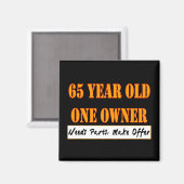 Aimant 65 Ans, Un Propriétaire - Besoin De Pièces, Faire  (Recto/Verso)