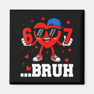 Aimant 67 Bruh cœur drôle Six Sept Mème Saint Valentin Ga