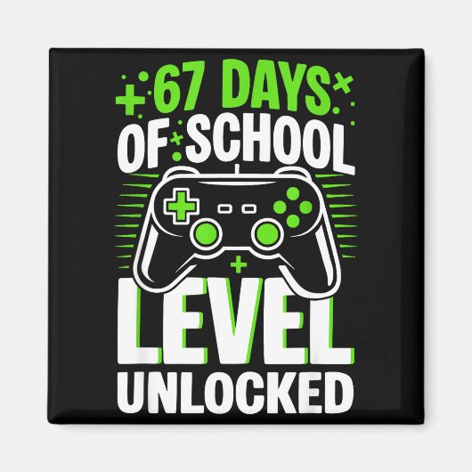 Aimant 67 Days Of School Level Unlocked 67 Meme Gamer  (Devant)