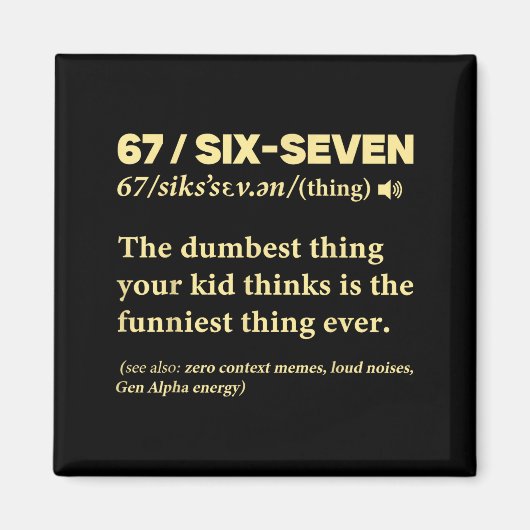 Aimant 67 Définition Signification Six Sept Prof Mème Drô (Devant)