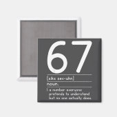 Aimant 67 Definition The Meaning Of 67 Meme Funny Six Sev (Recto/Verso)