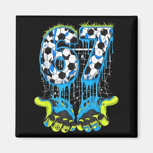 Aimant 67 Drip Soccer Gen Alpha Argot Six Sept Mème (Devant)