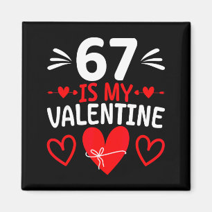 Aimant 67 est mon Valentin Drôle Six Sept Coeur Meme Alph