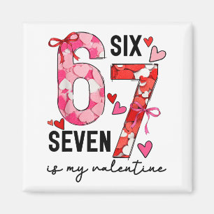 Aimant 67 Est Mon Valentin Drôle Six Sept Mème Valentin